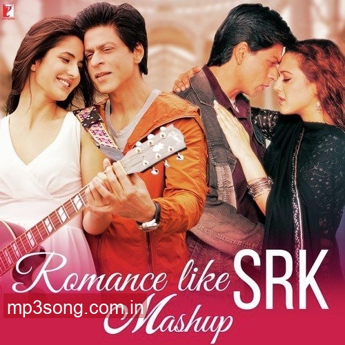 Romance Like SRK – Mashup